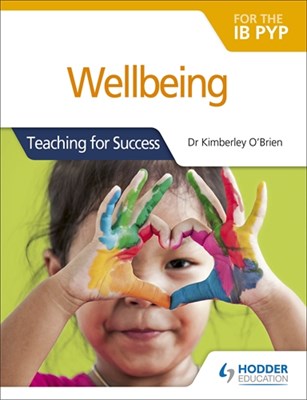 Wellbeing for the IB PYP - фото 10221