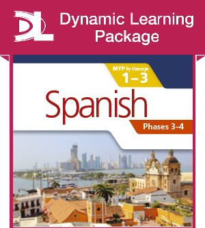 Spanish for the IB MYP 1-3 Phases 3-4 Dynamic Learning Package - фото 10280