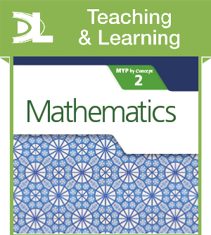 Mathematics for the IB MYP 2 Teaching & Learning Resource - фото 10337