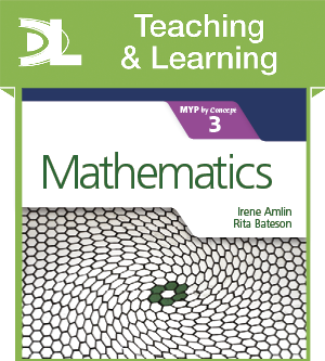 Mathematics for the IB MYP 3 Teaching & Learning Resource - фото 10342