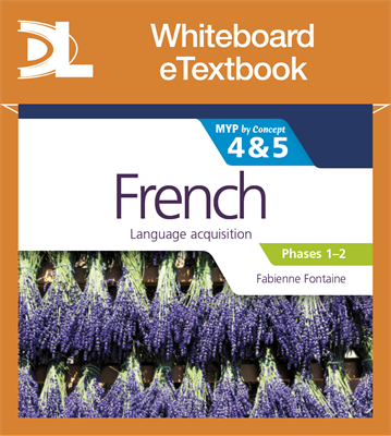 French for the IB MYP 4&5 (Phases 1-2): by Concept Whiteboard eTextbook - фото 10353