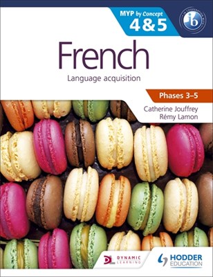 French for the IB MYP 4 & 5 (Phases 3-5) - фото 10354