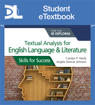 Textual analysis for English Language and Literature for the IB Diploma: Skills for Success Student eTextbook (1 Year Subscription) - фото 10401