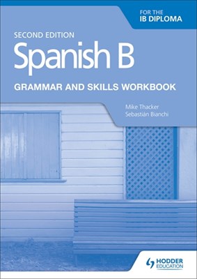 Spanish B for the IB Diploma Grammar and Skills Workbook Second edition - фото 10438