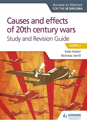 Access to History for the IB Diploma: Causes and effects of 20th century wars Study and Revision Guide - фото 10470