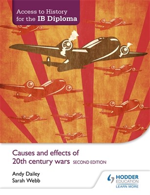 Access to History for the IB Diploma: Causes and effects of 20th-century wars Second Edition - фото 10472
