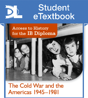 Access to History for the IB Diploma: The Cold War and the Americas 1945-1981 Second Edition Student eTextbook (1 Year Subscription) - фото 10480