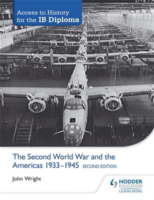 Access to History for the IB Diploma: The Second World War and the Americas 1933-1945 Second Edition - фото 10491