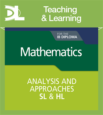 Mathematics for the IB Diploma: Analysis and approaches SL & HL Teaching and Learning Resources - фото 10530