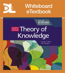 Theory of Knowledge for the IB Diploma Fourth Edition Whiteboard eTextbook - фото 10543