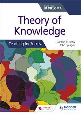 Theory of Knowledge for the IB Diploma: Teaching for Success - фото 10544