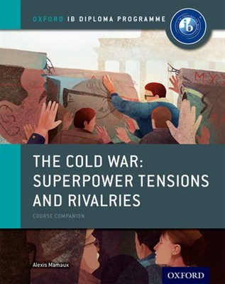 The Cold War - Superpower Tensions And Rivalries: Ib History Course Book - фото 10638
