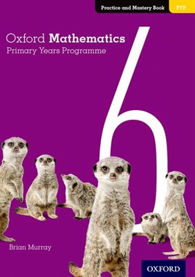 Oxford Mathematics Primary Years Programme Practice And Mastery Book 6 - фото 10758