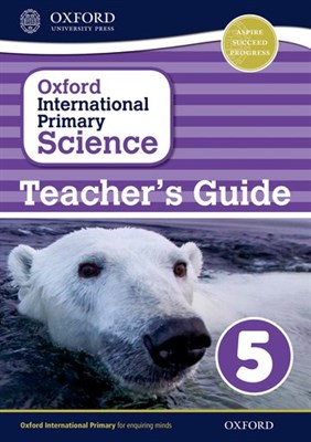 Oxford International Primary Science: Stage 5: Age 9-10 Teacher's Guide 5 - фото 10798