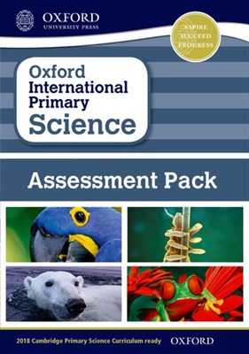 Oxford International Primary Science: Assessment Pack - фото 10802