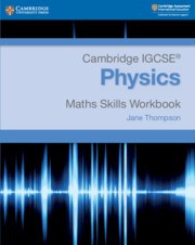 Maths Skills for Cambridge IGCSE™ Physics Workbook - фото 11023