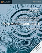 Cambridge International AS & A-Level Mathematics Pure Mathematics 2 & 3 - фото 11145