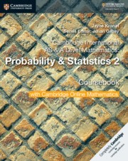 Cambridge International AS & A-Level Mathematics Probability and Statistics 2 Coursebook with Cambridge Online Mathematics - фото 11153