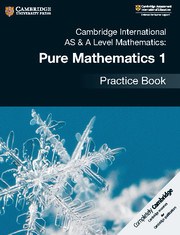 Cambridge International AS & A-Level Mathematics Pure Mathematics 1 Practice Book - фото 11154