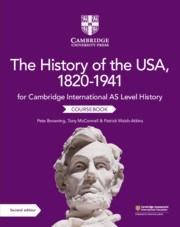 Cambridge International AS Level History: The History of the USA, 1820–1941 Coursebook - фото 11190