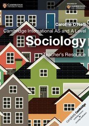 Cambridge International AS & A Level Sociology Teacher’s Resource CD-ROM First Edition - фото 11215