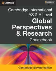 Cambridge International AS and A Level Global Perspectives and Research Coursebook Cambridge Elevate edition (2yr) - фото 11230