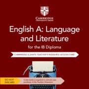 English A: Language and Literature for the IB Diploma Cambridge Elevate Teacher's Resource Access Card - фото 11238