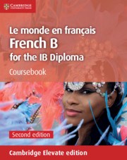 Le Monde en Francais French B Course for the IB Diploma Coursebook Cambridge Elevate Edition (2 Years) - фото 11264