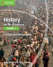 History for the IB Diploma: Paper 1: Conflict and Intervention - фото 11273