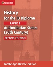 History for the IB Diploma: Paper 2: Authoritarian States (20th Century) Cambridge Elevate edition (2Yr) - фото 11277