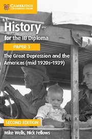 History for the IB Diploma Paper 3: The Great Depression and the Americas (mid 1920s–1939) - фото 11286