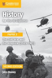 History for the IB Diploma Paper 3: The Cold War and the Americas (1945–1981) - фото 11290