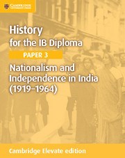 History for the IB Diploma Paper 3: Nationalism and Independence in India (1919–1964) Cambridge Elevate edition (2Yr) - фото 11295