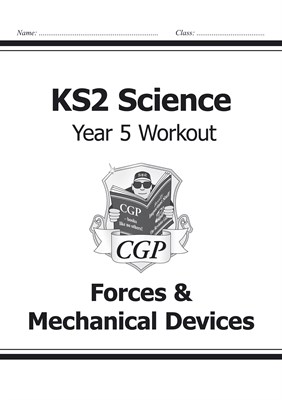 KS2 Science Year Five Workout: Forces & Mechanical Devices 9781782940913 - фото 12028