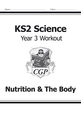 KS2 Science Year Three Workout: Nutrition & The Body 9781782940807 - фото 12041