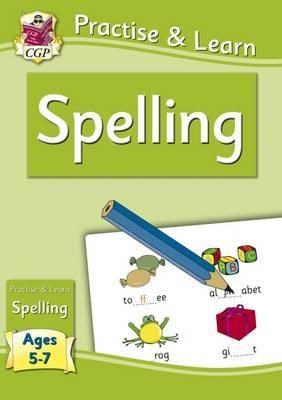 Curriculum Practise & Learn: Spelling for Ages 5-7 9781847627421 - фото 12083