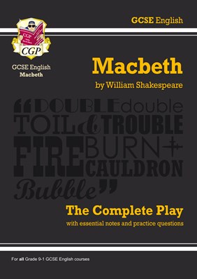 Grade 9-1 GCSE English Macbeth - The Complete Play - фото 12397