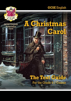 Grade 9-1 GCSE English Text Guide - A Christmas Carol - фото 12410