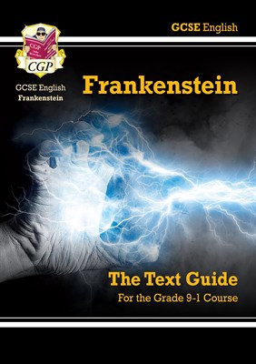Grade 9-1 GCSE English Text Guide - Frankenstein - фото 12412