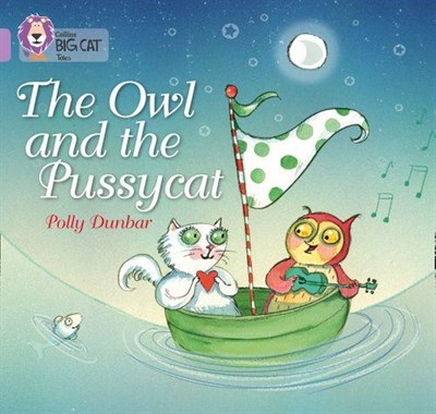 Collins Big Cat — The Owl And The Pussycat: Band 00/lilac - фото 14039