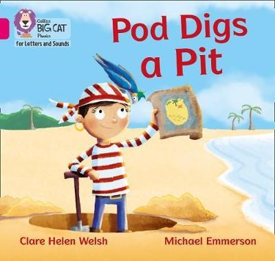 Collins Big Cat Phonics For Letters And Sounds — Pod Digs A Pit: Band 1b/pink B - фото 14122