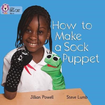 Collins Big Cat — How To Make A Sock Puppet: Band 02a/red A - фото 14138