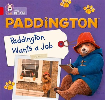 Collins Big Cat — Paddington: Paddington Wants A Job: Band 2a/red A - фото 14141