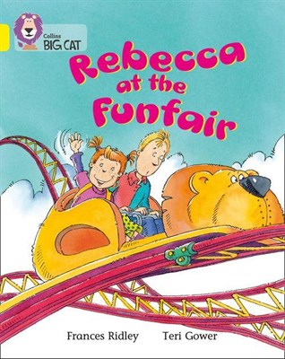 Collins Big Cat — Rebecca At The Funfair: Band 03/yellow 9780007185757 - фото 14253