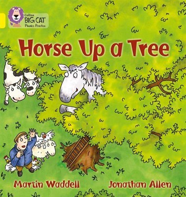 Collins Big Cat Phonics — Horse Up A Tree: Band 03/yellow 9780007235964 - фото 14270