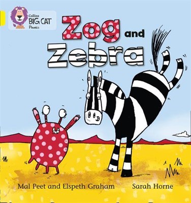 Collins Big Cat Phonics — Zog And Zebra: Band 03/yellow 9780007507801 - фото 14278