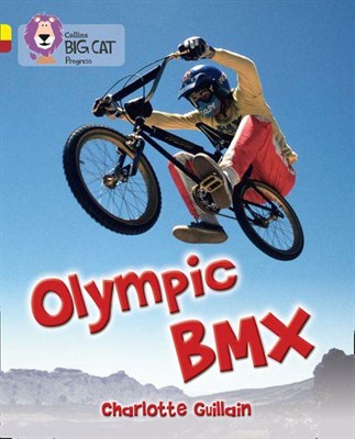 Collins Big Cat Progress — Olympic Bmx: Band 03 Yellow/band 14 Ruby 9780007428748 - фото 14286