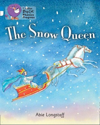 Collins Big Cat Phonics Progress — The Snow Queen: Band 04 Blue/band 10 White 9780007516452 - фото 14353