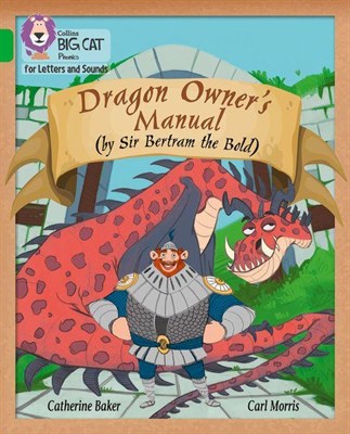 Collins Big Cat Phonics For Letters And Sounds — Dragon Owner’s Manual: Band 5/green - фото 14418