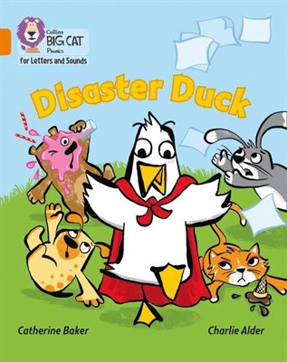 Collins Big Cat Phonics For Letters And Sounds — Disaster Duck: Band 6/orange - фото 14451